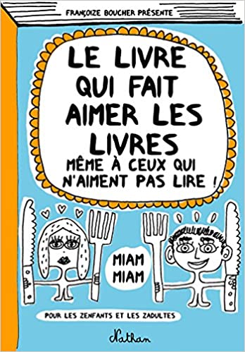 Le Livre qui fait aimer les livres (Françoize Boucher) (French Edition) - Epub + Converted pdf